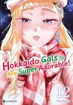  Hokkaido gals are super adorable T12, manga chez Crunchyroll de Ikada