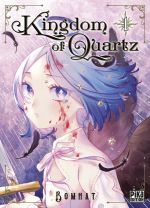  Kingdom of quartz T1, manga chez Pika de Bomhat