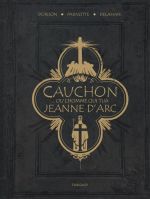 Cauchon... ou l'homme qui tua Jeanne d'Arc, bd chez Dargaud de Dorison, Delahaye, Parnotte