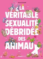 La Véritable Sexualité débridée des animaux T1, bd chez Bamboo de Erroc, Sirvent, Lunven