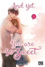  And yet, you are so sweet T11, manga chez Pika de Anan