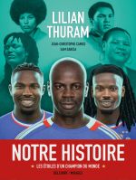 Notre histoire : Les étoiles d'un champion du monde (0), bd chez Delcourt de Thuram, Camus, Garcia, Poupelin