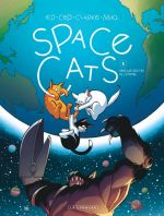  Space Cats T1 : Dans les griffes de l'empire (0), bd chez Le Lombard de Toussaint, Ced, Clarke, Mikl