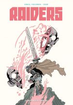 Raiders, bd chez Les Humanoïdes Associés de Freedman, Crom