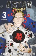  Astro royale T3, manga chez Glénat de Wakui