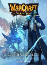  Warcraft - Le puits de soleil T2 : Les ombres de glace (0), manga chez Mana Books de Knaak, Kim