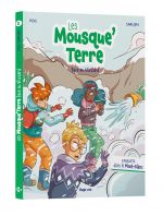Les Mousque'Terre T3 : Face au blizzard (0), bd chez Hugo BD de Pog, Sarujin