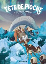  Tête de pioche T5 : Expédition Banquise (0), bd chez Dargaud de Brrémaud, Rigano
