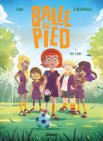  Balle au pied T2 : Foot à cinq (0), bd chez Glénat de Lylian, Lesdeuxpareilles