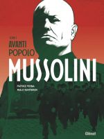  Mussolini T1 : Avanti popolo (0), bd chez Glénat de Perna, Kerfriden, Fantini
