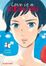  Love is a boxing ring T1, manga chez Delcourt Tonkam de Ozaki