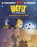  Idéfix T9 : Goudurix fait le mur (0), bd chez Albert René de Coulon, Viaud, Airault, Clerc, Fenech, 1ver2anes