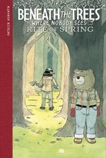  Beneath the trees where nobody sees T2 : Rite of spring (0), comics chez Ankama de Horvath