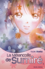 La mélancolie de Sumiré T1, manga chez Soleil de Obata