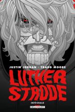 Luther Strode, comics chez Delcourt de Jordan, Moore, Sobreiro