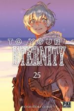  To your eternity T25, manga chez Pika de Oima