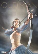  Oldman – Nouvelle éidtion, T2, manga chez Glénat de Chang-sheng
