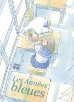 Les Années bleues T1, manga chez Casterman de Ito