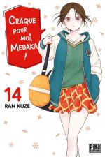  Craque pour moi, Medaka ! T14, manga chez Pika de Kuze