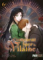  Comment tuer la vilaine T6, manga chez Pika de Your April - Sawolsaeng, Haegi