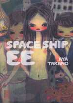 Space ship EE , manga chez Kana de Takano
