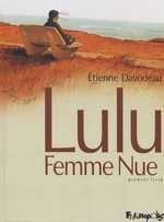  Lulu, femme nue T1, bd chez Futuropolis de Davodeau