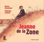 Jeanne de la Zone, bd chez Editions de l'Atelier de Jacquet, Davodeau