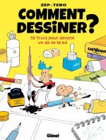 Comment dessiner : Deviens un prince du crayon en 86 leçons (0), bd chez Glénat de Tébo, Zep