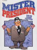  Mister President T5 : Pour une poignée d'électeurs (0), bd chez Le Lombard de Clarke