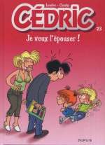  Cédric T23 : Je veux l'épouser (0), bd chez Dupuis de Cauvin, Laudec, Léonardo