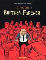 Le stéréo club T1 : Britney Forever (0), bd chez Dargaud de Bourhis, Spiessert