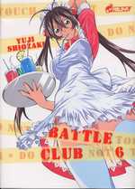  Battle club T6, manga chez Asuka de Shiozaki
