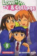  Love and Collage T9, manga chez Kurokawa de Inoue