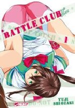  Battle club 2nd Stage T1, manga chez Asuka de Shiozaki