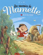 Les Souvenirs de Mamette T1 : La vie aux champs (0), bd chez Glénat de Nob