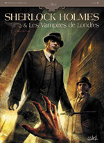  Sherlock Holmes et les vampires de Londres T1 : L'appel du sang (0), bd chez Soleil de Cordurié, Laci, Gonzalbo, Rossbach