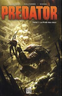  Predator T1 : La proie des cieux (0), comics chez Soleil de Arcudi, Saltares, Wong, Dzioba, Elder, Swanland