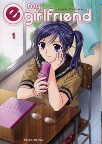  My e-girlfriend T1, manga chez Soleil de Ohshima