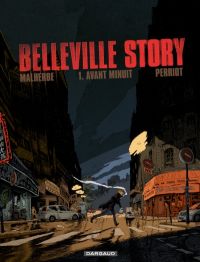  Belleville story T1 : Avant minuit (0), bd chez Dargaud de Malherbe, Perriot, Merlet