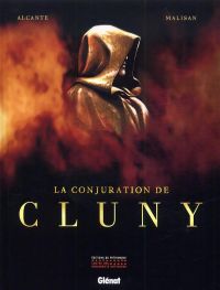 La conjuration de Cluny T1, bd chez Glénat de Alcante, Malisan, Francescutto