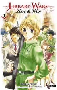  Library wars - Love & war  T1, manga chez Glénat de Arikawa, Yumi