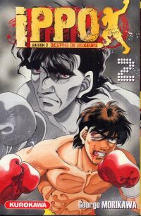  Ippo – Saison 2 - Destins de boxeurs, T2, manga chez Kurokawa de Morikawa