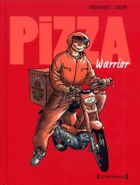 Pizza Warrior, bd chez Drugstore de Tronchet, Tripp