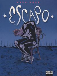 Escapo, comics chez Vertige Graphic de Pope