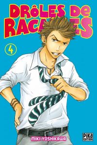  Drôles de racailles T4, manga chez Pika de Yoshikawa