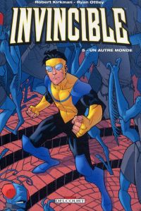  Invincible T5 : Un autre monde (0), comics chez Delcourt de Kirkman, Ottley, Crabtree