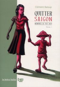  Mémoires de Viet Kieu T1 : Quitter Saïgon (0), bd chez La boîte à bulles de Baloup