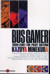 Bus gamer : 1999-2001 The pilot edition (0), manga chez Tonkam de Menekura