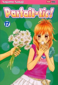  Parfait-tic ! T17, manga chez Panini Comics de Nanaji