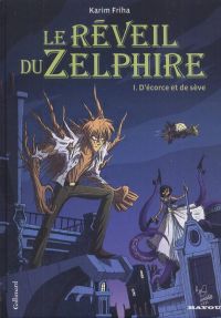 Le réveil du Zelphire T1 : Décorce et de sève (0), bd chez Gallimard de Friha